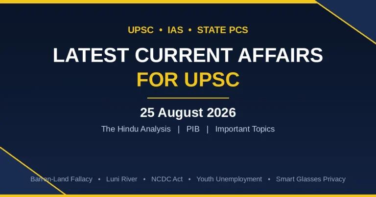 Latest Current Affairs for UPSC | 25 August 2026 | The Hindu Analysis, PIB & Important Topics
